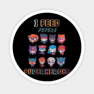 I Feed Future Superheroes School Cafeteria Lunch Lady Funny Magnet